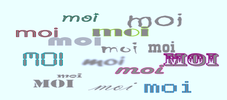 Le moi ...